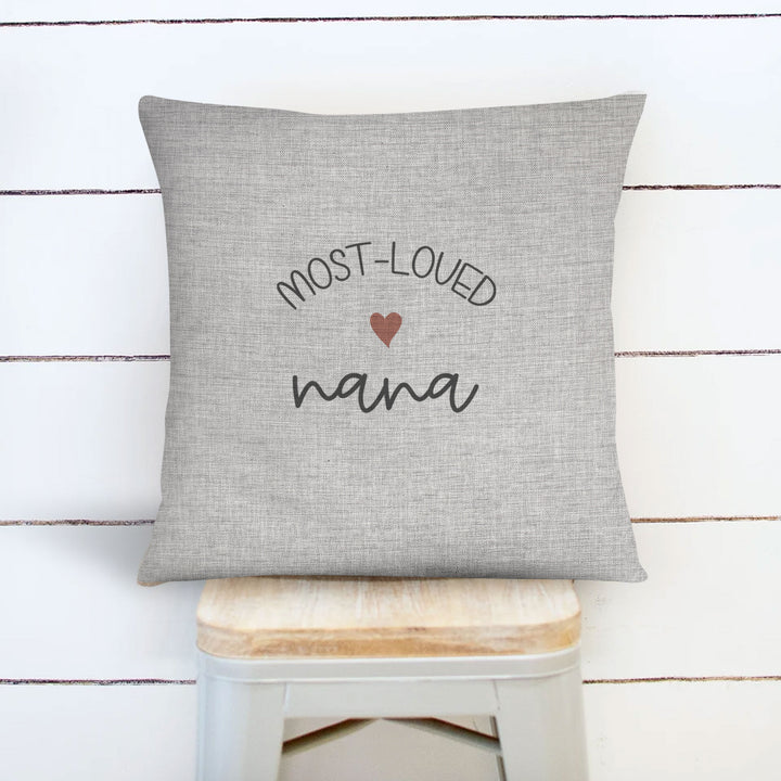 Nana throw pillow cover | most-loved nana | sweet valentine, mothers day, or birthday gift