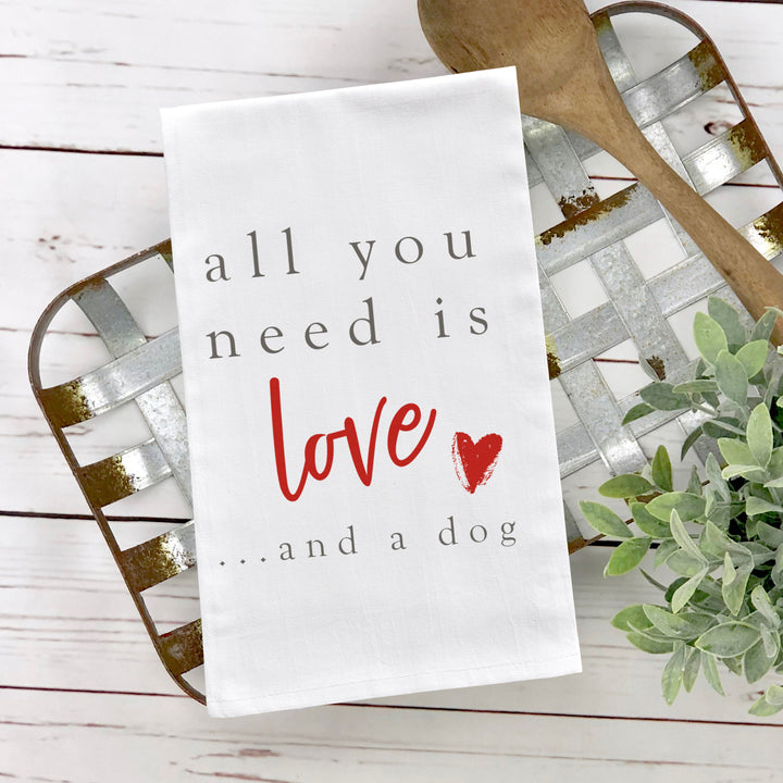 Valentine's Day cotton tea towel | all you need is love and a dog kitchen dish towel | funny dog lover plain or striped tea towel